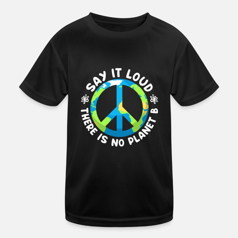There is no Planet B Environmental Protection Save the Earth Kids Functional T-Shirt