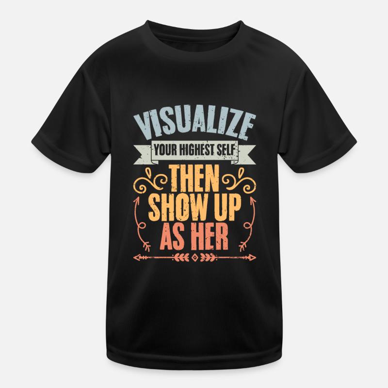 Visualisez votre moi le plus élevé puis montrez-vous comme elle T-shirt sport Enfant