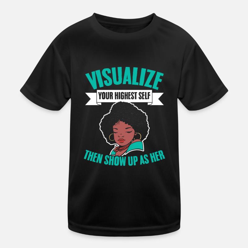 Visualisez votre moi le plus élevé puis montrez-vous comme elle T-shirt sport Enfant
