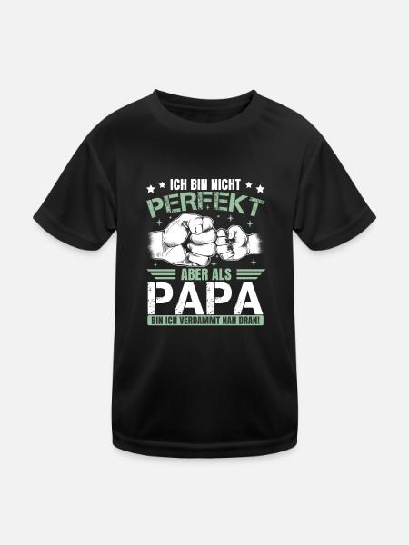 Ich bin nicht perfekt aber als Papa - Kinder Funktions-T-Shirt - Schwarz - Vorne