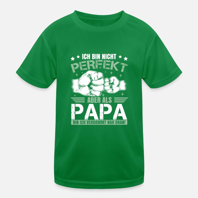 Ich bin nicht perfekt aber als Papa Kinder Funktions-T-Shirt