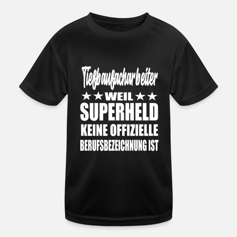 Tiefbaufacharbeiter Superheld Spruch Kinder Funktions-T-Shirt