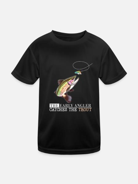 Trout Fishing - The Early Angler Catches the Trout - Kinder Funktions-T-Shirt - Schwarz