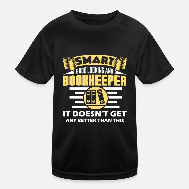 Bookkeeper Smart Good Looking Bookkeeper Kids Functional T-Shirt