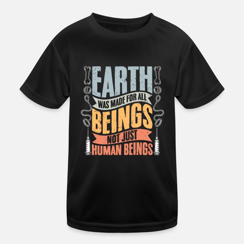 Vet Tech Earth Was Made For All Beings Not Just Kinder Funktions-T-Shirt