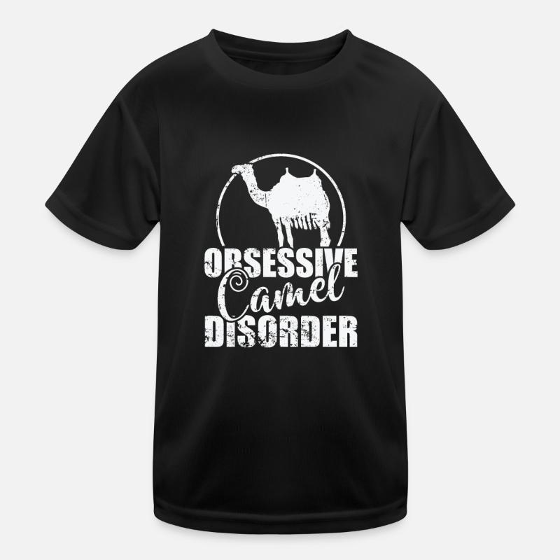 Obsessive Camel Disorder Dromedary Kids Functional T-Shirt