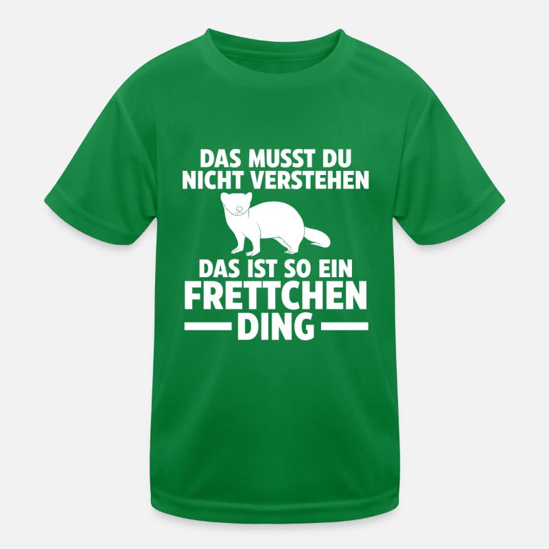 Das ist so ein Frettchen Ding Kinder Funktions-T-Shirt