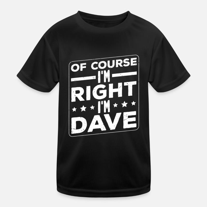 Ich bin Dave Kinder Funktions-T-Shirt