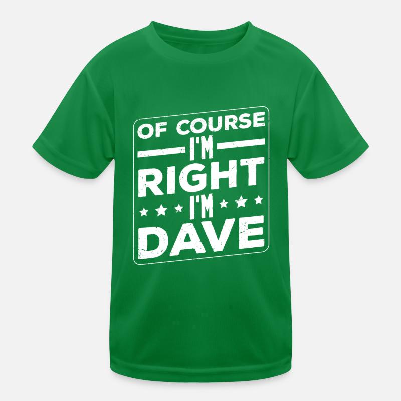 Ich bin Dave Kinder Funktions-T-Shirt