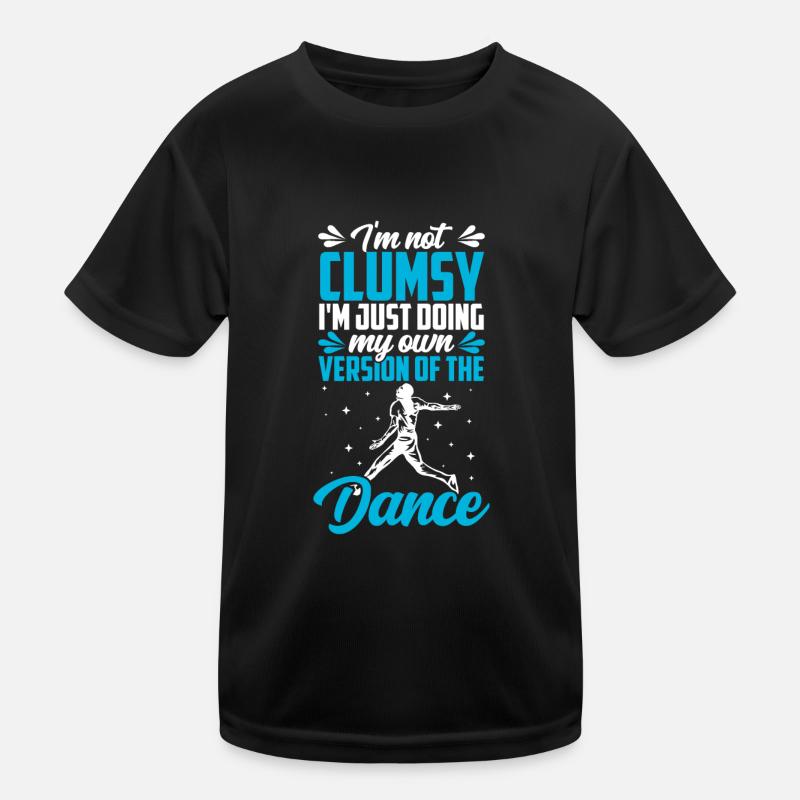 Ich Bin Nicht Tollpatschig, Ich Bin Ein Kinder Funktions-T-Shirt