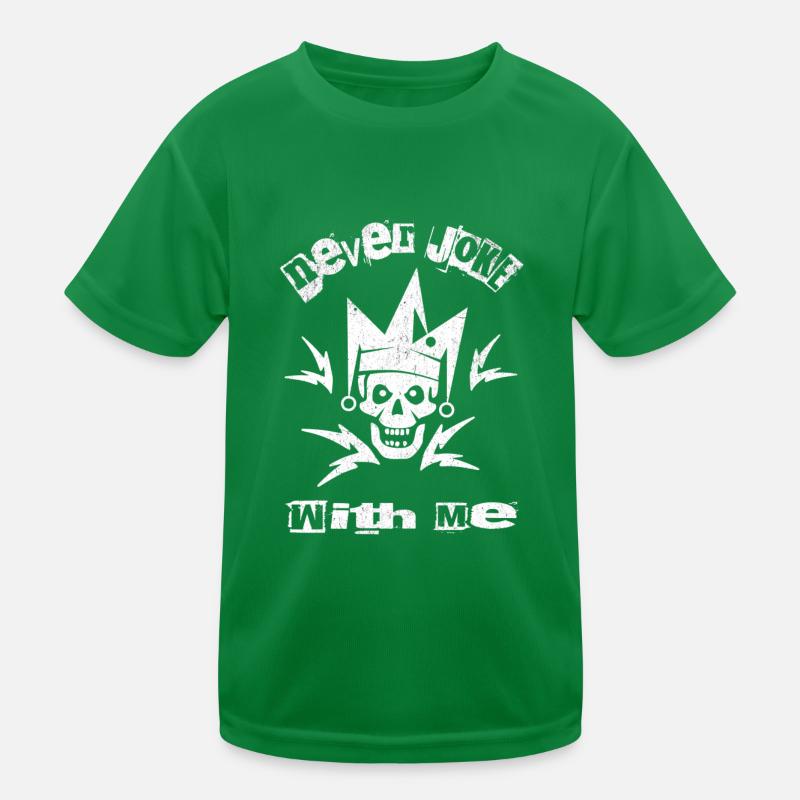 Skull Never Joke with me Spruch Sarkasmus Kinder Funktions-T-Shirt