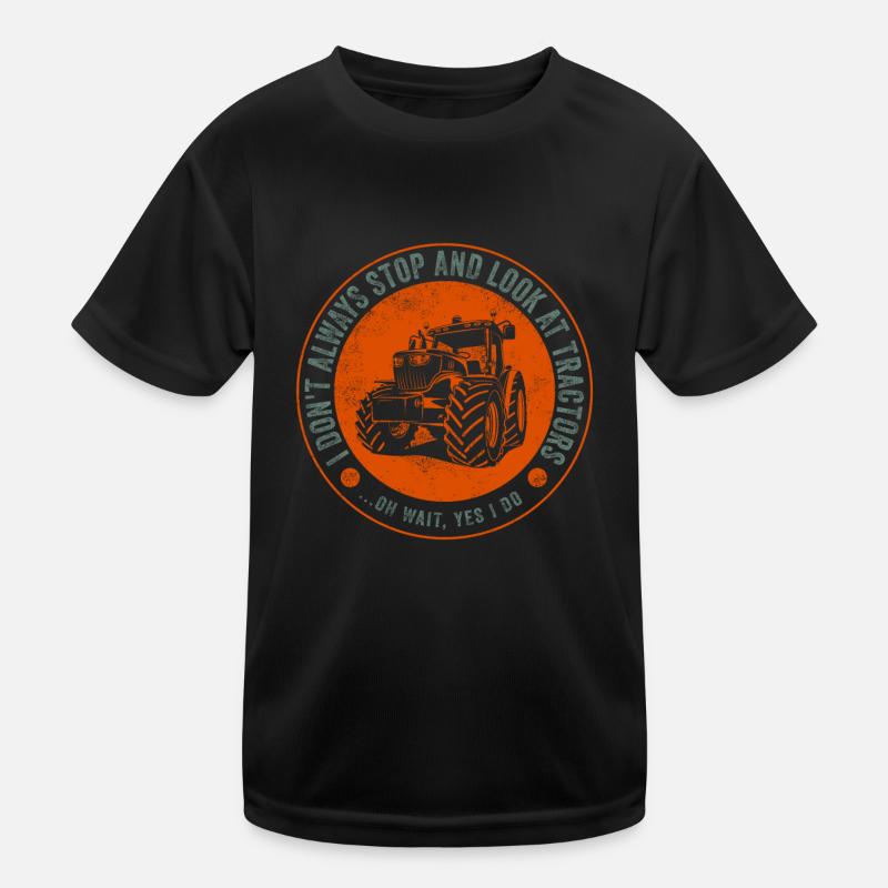 I Don't Always Stop And Look At Tractors Kids Functional T-Shirt