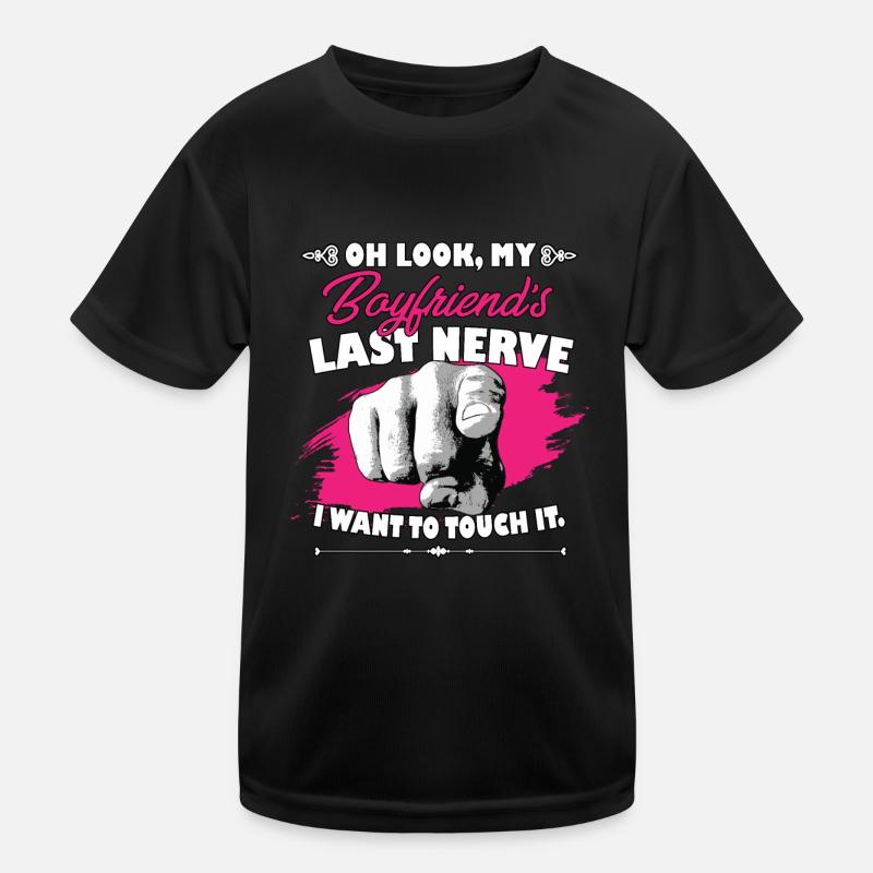 Regarde la dernière petite amie nerveuse de mon petit ami T-shirt sport Enfant