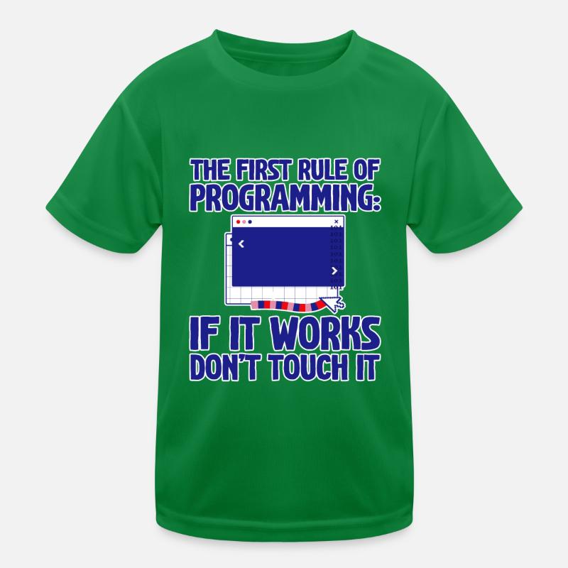Rule Of Programming, If It Works, Don't Touch It 4 Kinder Funktions-T-Shirt