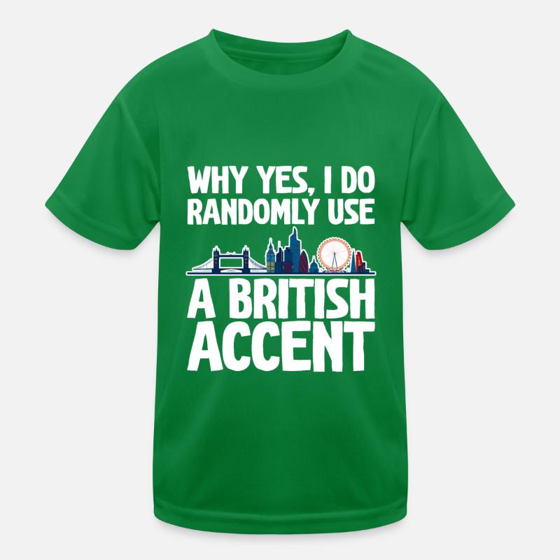 Pourquoi oui, j’utilise au hasard un accent britannique 2 T-shirt sport Enfant