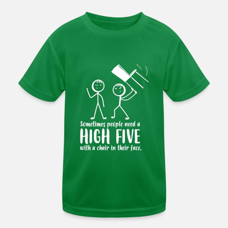 Les gens ont besoin d’un high five avec une chaise dans le visage T-shirt sport Enfant