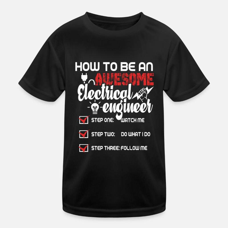 How To Be An Awesome Electrical Engineer - Kids Functional T-Shirt - black