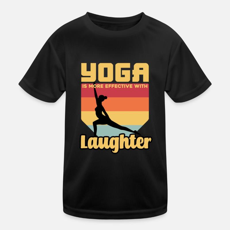 Yoga Is More Effective With Laughter Kids Functional T-Shirt