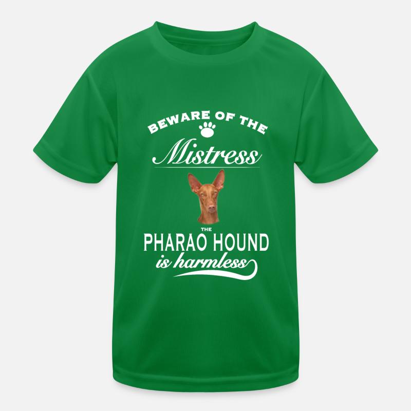 Beware of the mistress, harmless Pharaoh Hound Kids Functional T-Shirt