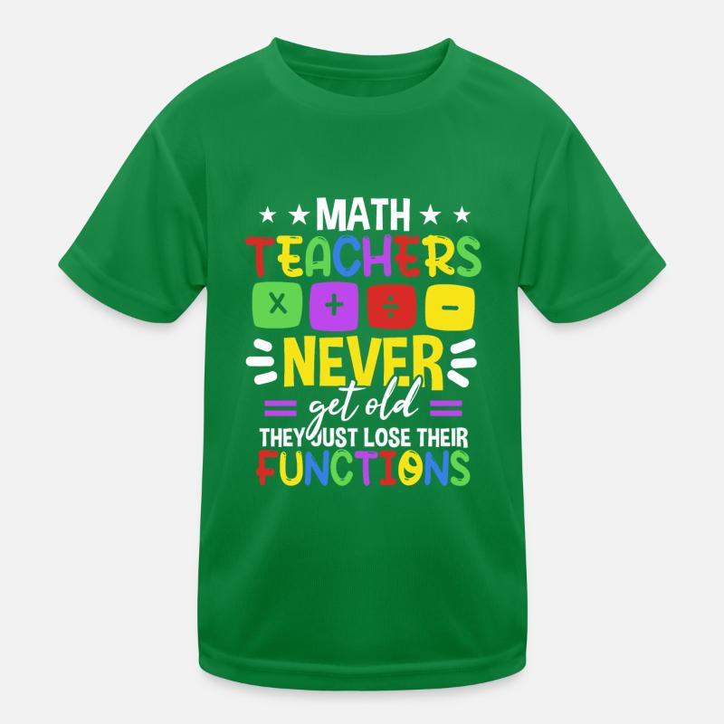 Mathelehrer werden nie alt Kinder Funktions-T-Shirt