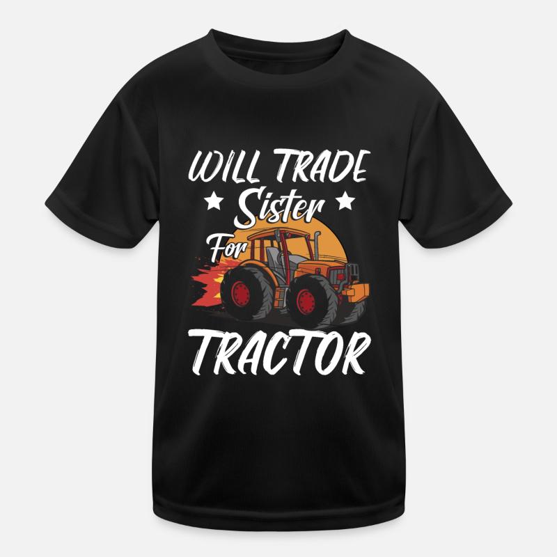 Wird Schwester gegen Traktor eintauschen Kinder Funktions-T-Shirt