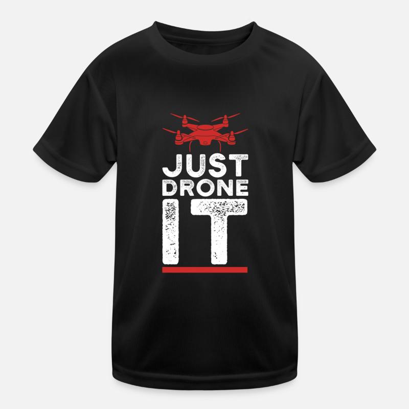 Drone - just drone it Kinder Funktions-T-Shirt