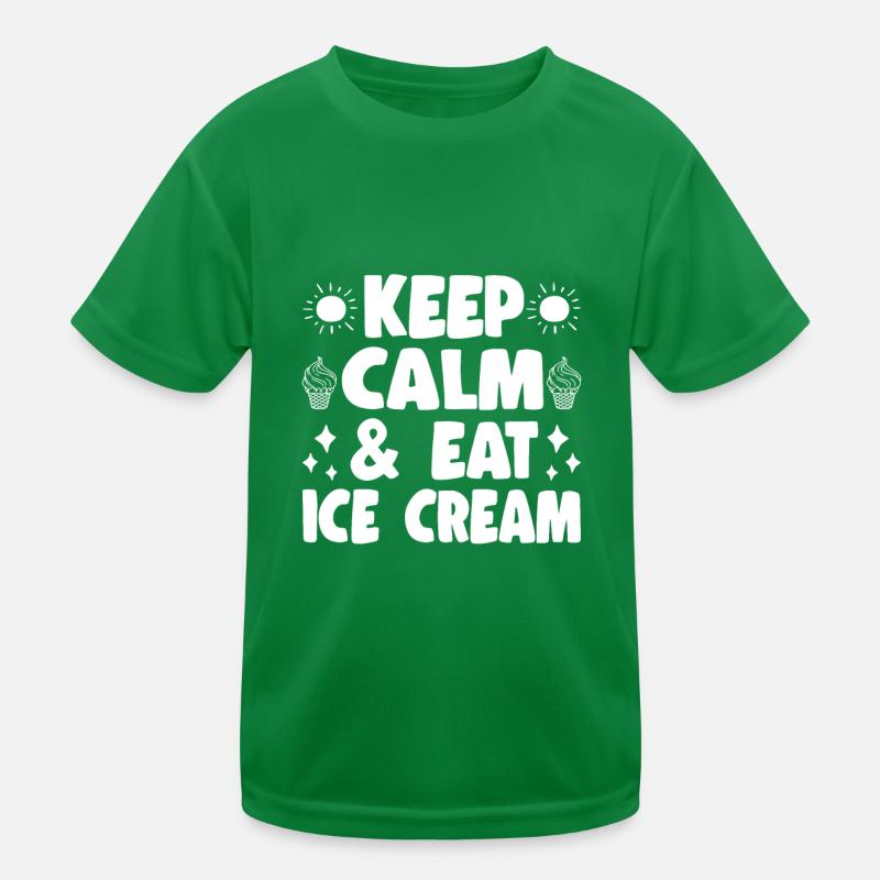 Keep Calm & Eat Ice Cream For Ice Cream Lover Kids Functional T-Shirt