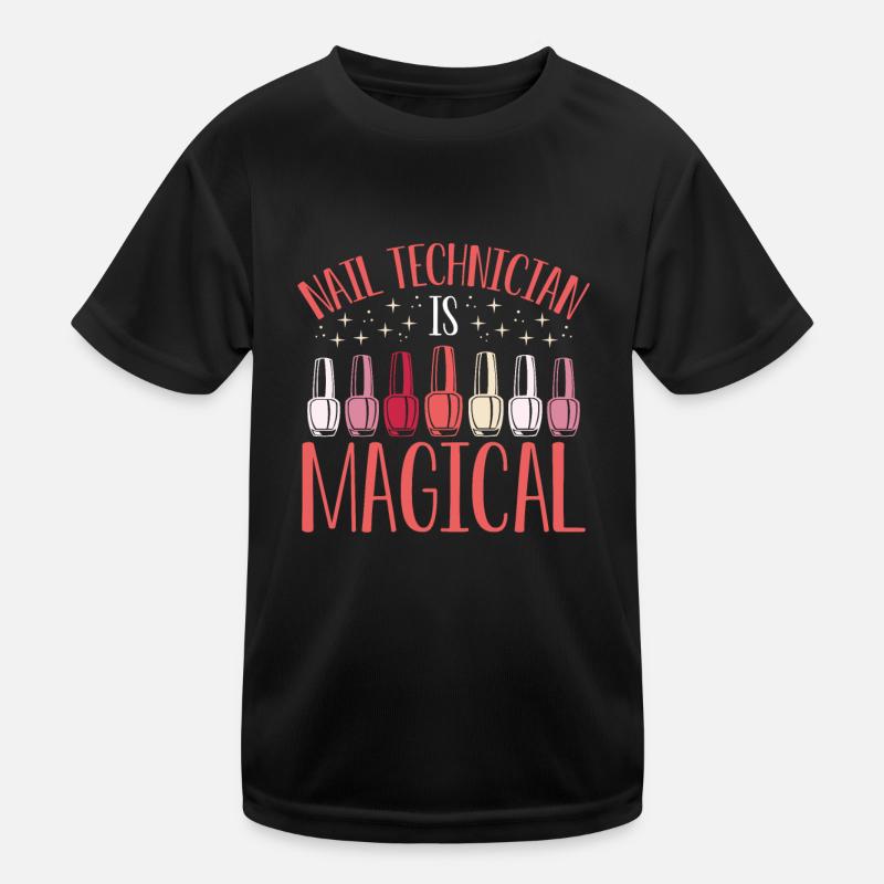 Nail technician is magical Kids Functional T-Shirt