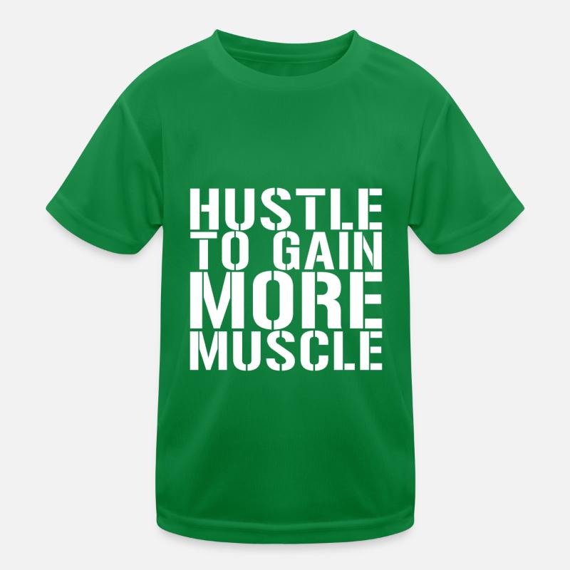 Hustle pour gagner plus de muscle T-shirt sport Enfant