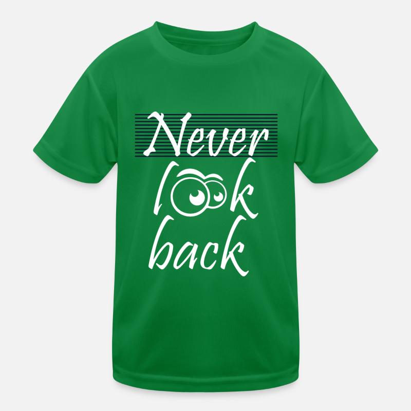 Never look back Kids Functional T-Shirt