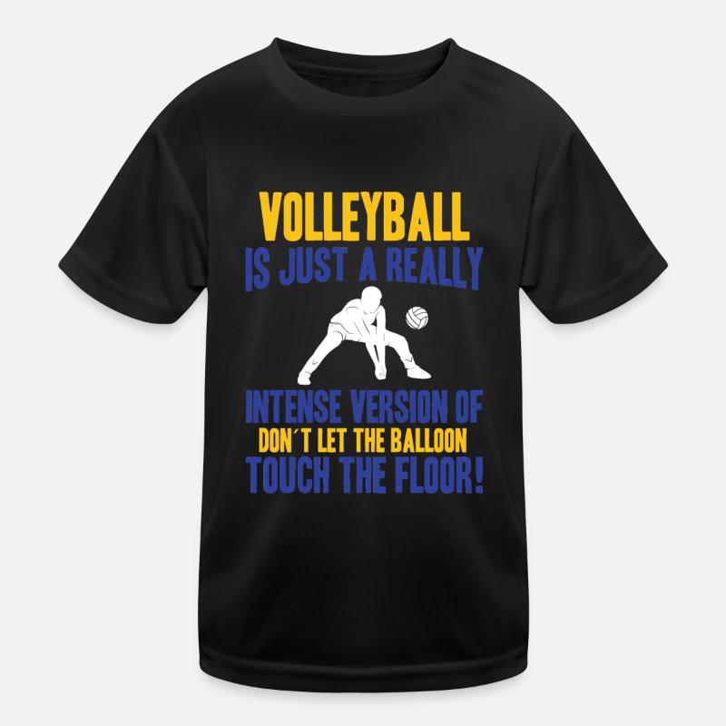 Volleyball Ist Einfach Eine Sehr Intensive Version Kinder Funktions-T-Shirt
