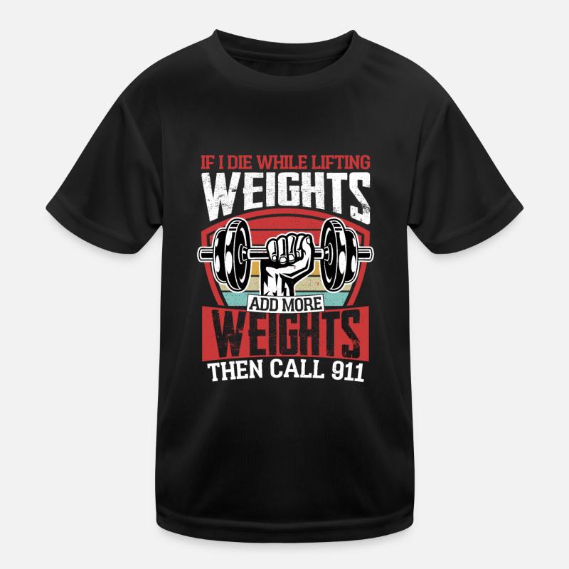 If I Die While Lifting Weights Training Weight Lif Kinder Funktions-T-Shirt