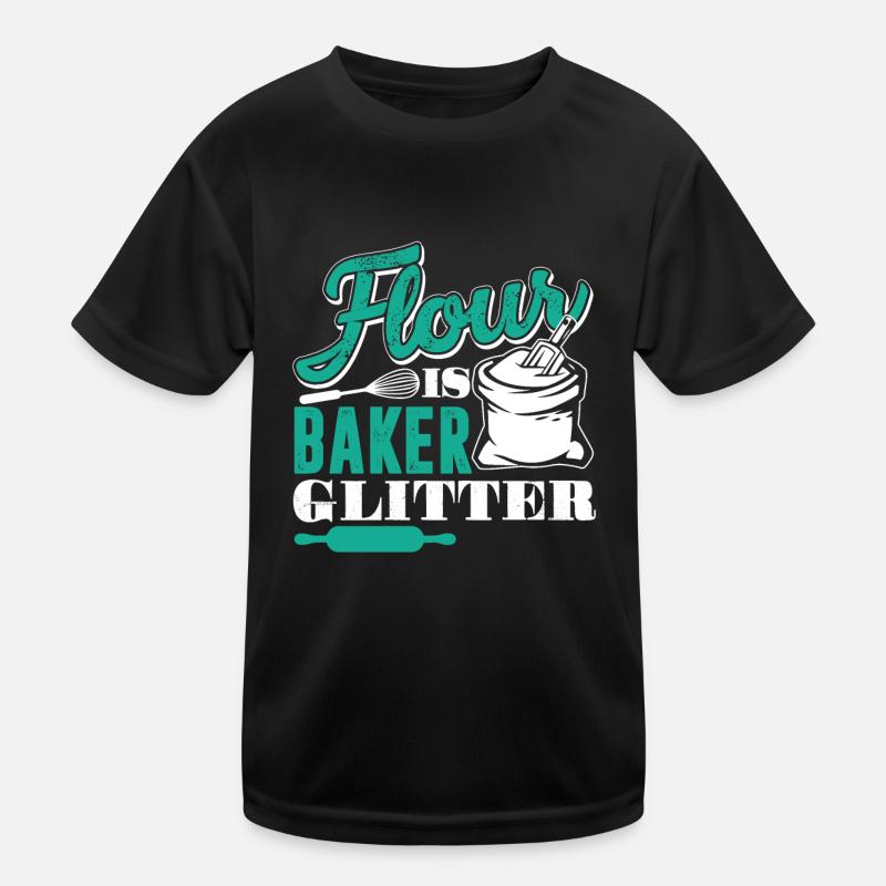 Baker Flour Is Baker Glitter Kids Functional T-Shirt