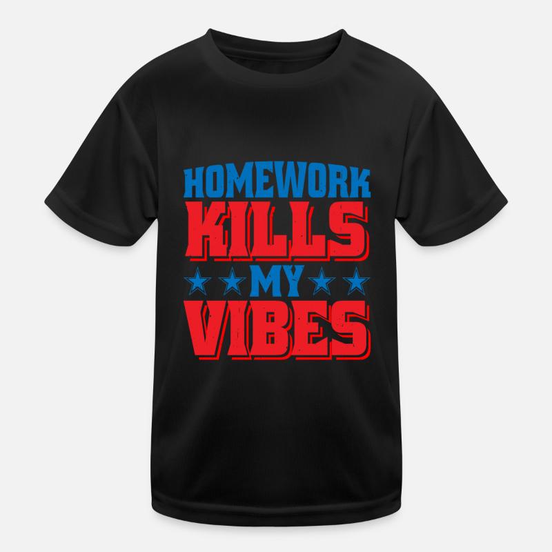 Homework Kills My Vibes Kids Functional T-Shirt