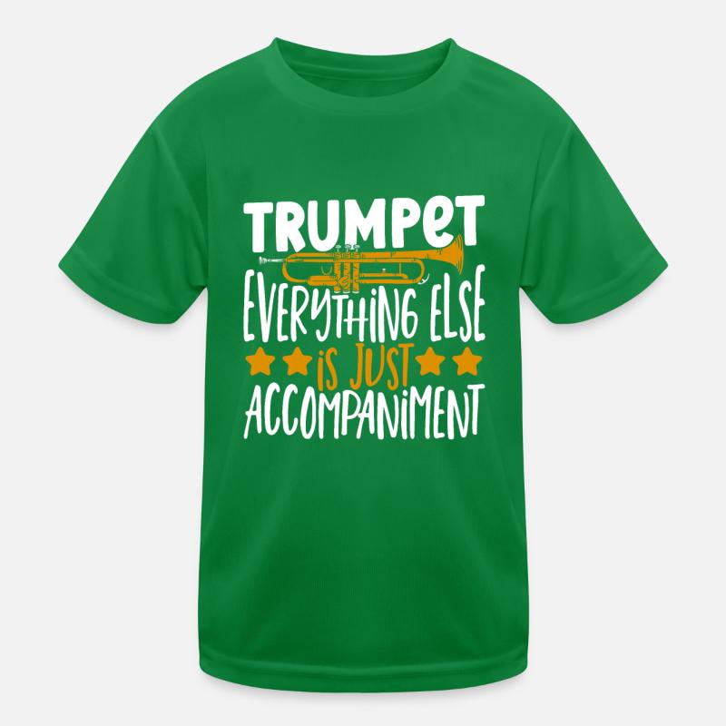 Trumpet Everything Else Is Just Accompaniment Kids Functional T-Shirt