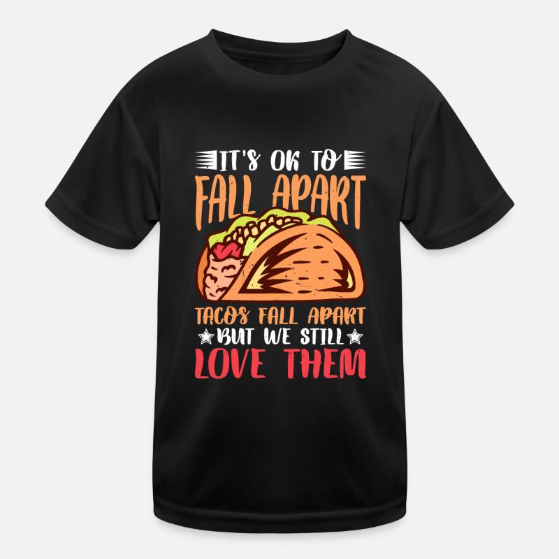C’est correct de s’effondrer, les tacos s’effondrent 3 T-shirt sport Enfant