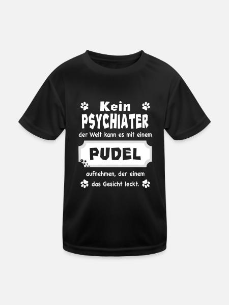 Kein Psychiater - Lustiger Spruch - Pudel - Kinder Funktions-T-Shirt - Schwarz - Vorne