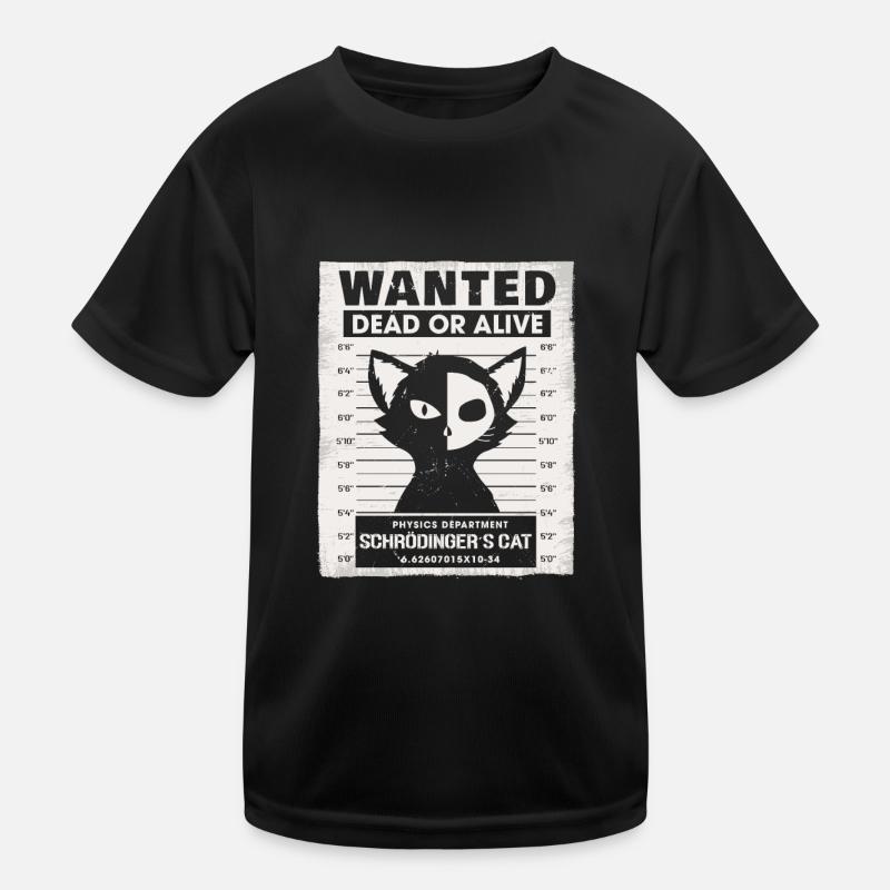 Wanted Dead Or Alive Schrodingers Cat Kinder Funktions-T-Shirt