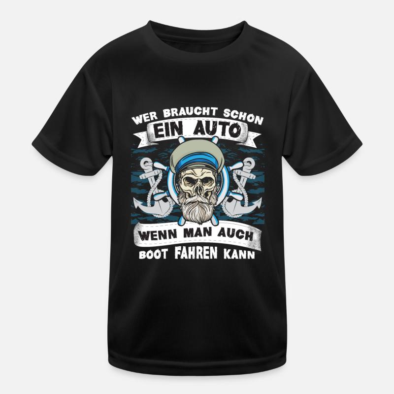 Boot Motorboot Wer braucht schon ein Auto? - Kinder Funktions-T-Shirt - Schwarz