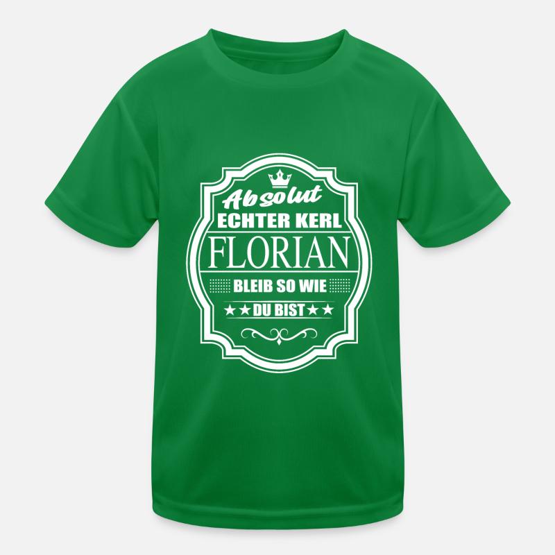 Absolut Echter Kerl Florian Bleib So Wie Du Bist Kinder Funktions-T-Shirt