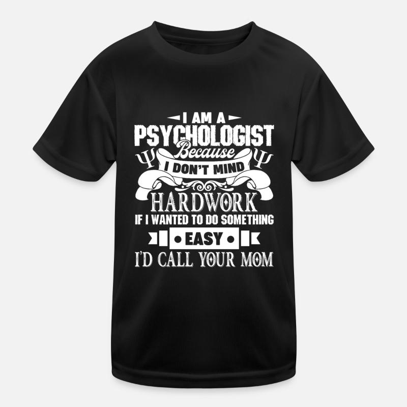 Psychologist Psychologist Hard Work Kids Functional T-Shirt