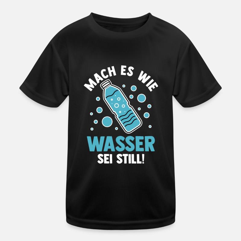 Mach es wie Wasser sei Still Kinder Funktions-T-Shirt