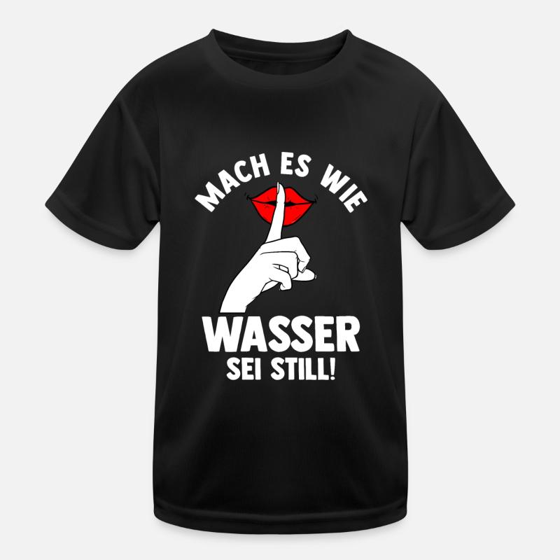 Mach es wie Wasser sei Still Kinder Funktions-T-Shirt