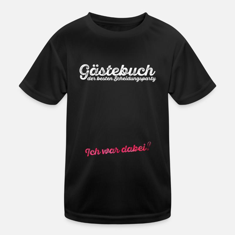 Scheidungsparty Gästebuch Ich war dabei Scheidung Kinder Funktions-T-Shirt