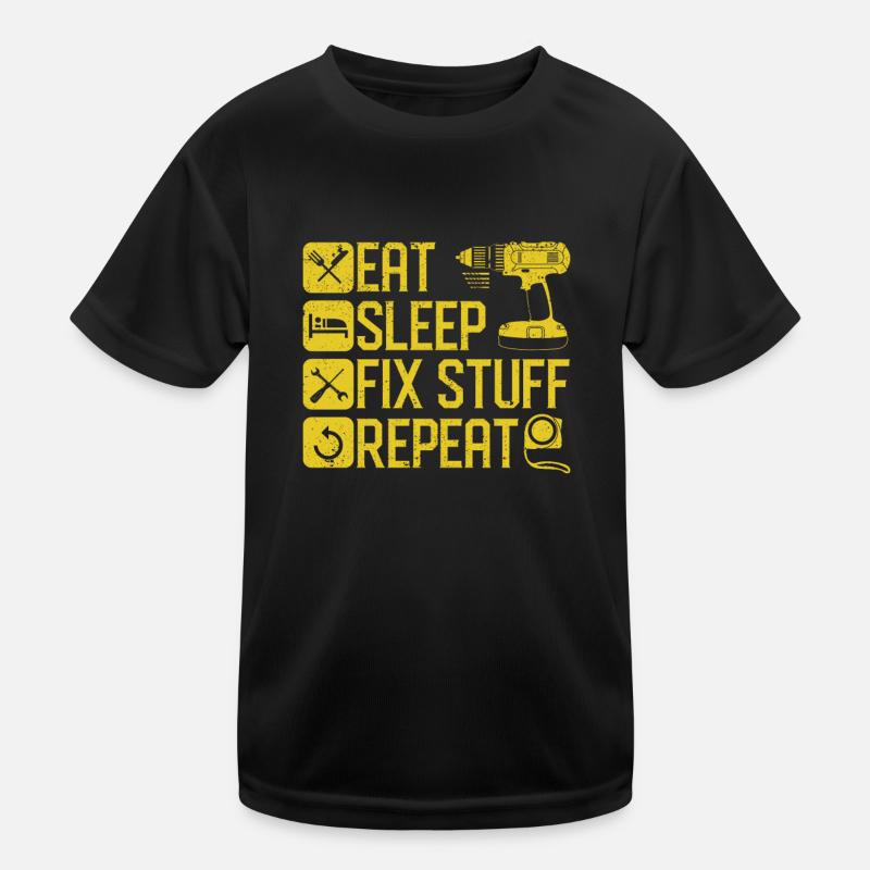 Manger dormir Réparer des trucs Répéter Drôle de bricoleur T-shirt sport Enfant