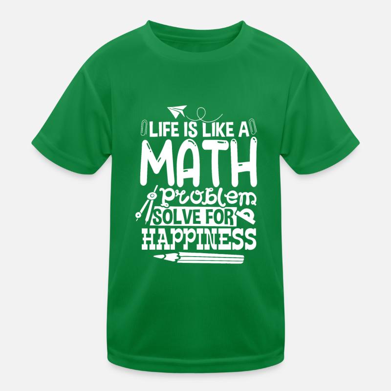 Life Is Like A Math Problem Kids Functional T-Shirt