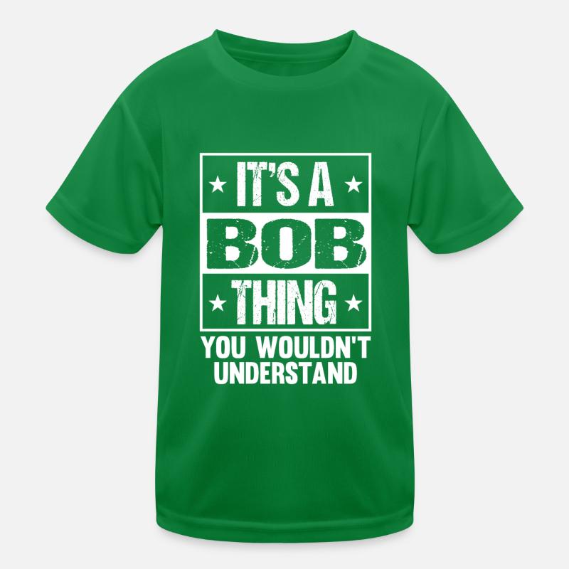 Funny Name Bob Kids Functional T-Shirt