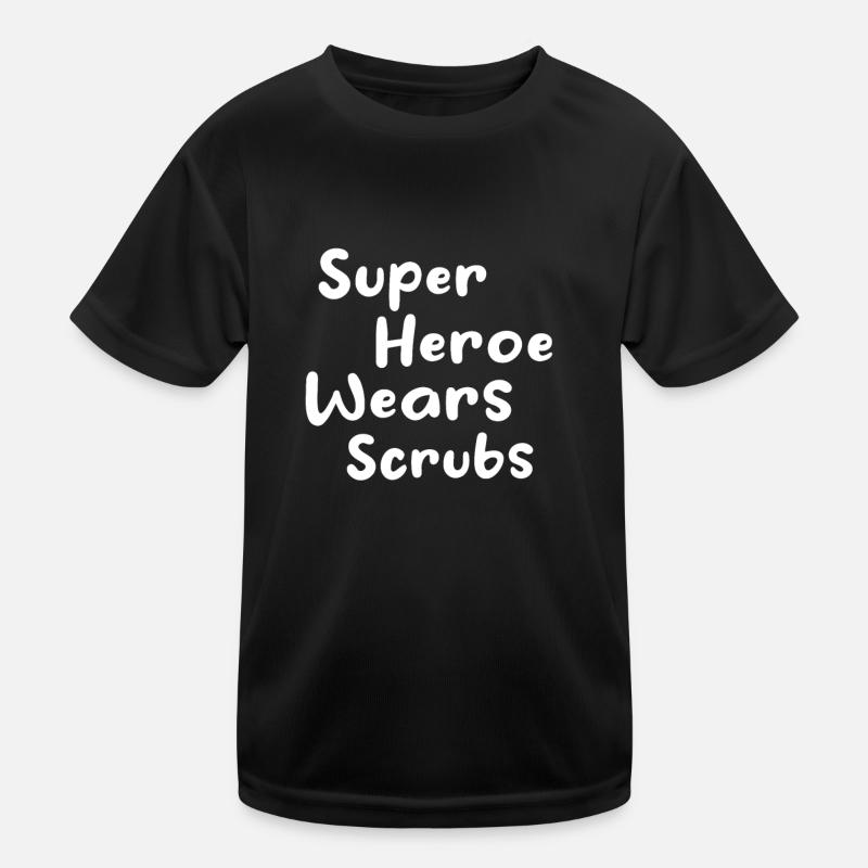 Nursing - Super Heroe Wears Scrubs Kids Functional T-Shirt