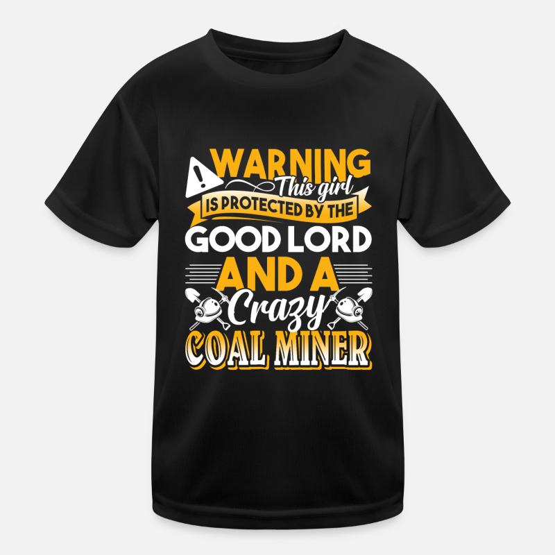 Coal Miner Protected By Coal Miner Kids Functional T-Shirt