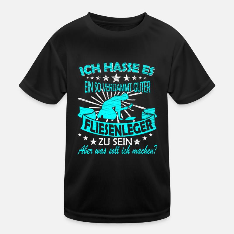 Fliesenleger Sprüche Spruch Kinder Funktions-T-Shirt